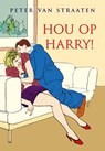 Hou op, Harry! - Peter van Straaten - 9789463360456