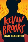 Bad Castro - Kevin Brooks - 9789463361576