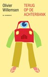 Terug op de achterbank - Olivier Willemsen - 9789463361965
