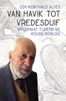 Van havik tot vredesduif - Edy Korthals Altes - 9789463381246