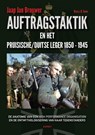 Auftragstaktik en het Pruisische/Duitse leger 1850-1945 - Jaap Jan Brouwer - 9789463382830