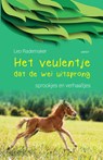 Het veulentje dat de wei uitsprong - Leo Rademaker - 9789463382885