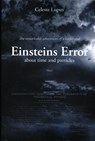 The remarkable adventures of a loafer and Einsteins Error - Celeste Lupus - 9789463383547