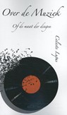 Over de muziek of de maat der dingen - Celeste Lupus - 9789463384735