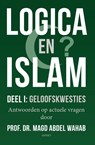 Logica en Islam Deel I: geloofskwesties - Magd Abdel Wahab - 9789463387415