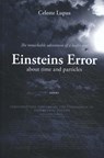 The remarkable adventures of a loafer and Einsteins Error - Celeste Lupus - 9789463387934