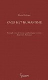 Over het humanisme - Martin Heidegger - 9789463401869