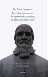 Het testament van de stervende moeder - Jan Amos Comenius - 9789463402811