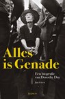 Alles is Genade - Jim Forest - 9789463402873