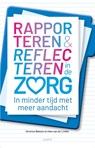 Rapporteren en Reflecteren in de Zorg - Veronica Waleson ; Hans van der Linden - 9789463403054