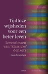Tijdloze wijsheden voor een beter leven - Henk Smeijsters - 9789463403665