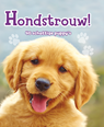 Hondstrouw! - Anna Claybourne - 9789463411561