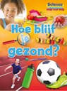 Hoe blijf je gezond? - Ruth Owen - 9789463411912