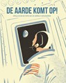 De aarde komt op! - James Gladstone - 9789463412391