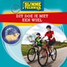 Dit doe je met een wiel - Nancy Dickmann - 9789463415002