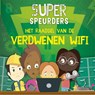 Het raadsel van de verdwenen Wifi - William Anthony - 9789463416054