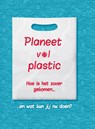 Planeet vol plastic - Georgia Amson-Bradshaw - 9789463419536