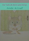 Hoe Toefje alle dieren samen brengt. - Anneke de Graaff - 9789463420532