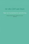 Naar een humanistische samenleving - G.M. van Duin - 9789463426893