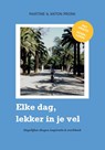 Elke dag, lekker in je vel - Martine Pronk ; Anton Pronk - 9789463453967