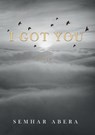 I GOT YOU - Semhar Abera - 9789463454872