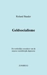 Geldsocialisme - Roland Baader - 9789463456180