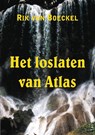 Het loslaten van Atlas - Rik Van Boeckel - 9789463456425