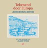 Tekenend door Europa - Jeanne Bierma Oosting - 9789463481076