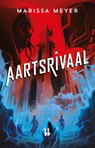 Aartsrivaal - Marissa Meyer - 9789463491167