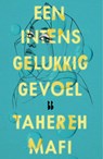 Een intens gelukkig gevoel - Tahereh Mafi - 9789463492935