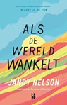 Als de wereld wankelt - Jandy Nelson - 9789463495455