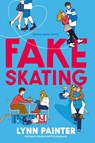 Fake Skating - Lynn Painter - 9789463496483