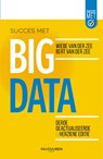 Succes met Big Data - Wiebe van der Zee ; Bert van der Zee - 9789463561754