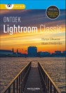 Ontdek Lightroom Classic - Pieter Dhaeze ; Hans Frederiks - 9789463563581