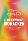 Verantwoord biohacken - Team VDM - 9789463564106