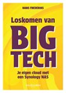 Loskomen van Big Tech - Hans Frederiks - 9789463564205