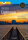 Ontdek Lightroom Classic 5e editie - Pieter Dhaeze ; Hans Frederiks - 9789463564359