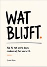 Wat blijft. - Erwin Blom - 9789463564601