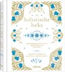 De holisctische heks - Robbins, Shawn& Greenaway, Leanna - 9789463597050