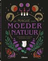 De magie van Moeder Natuur - Lindsay Squire - 9789463599191