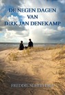 De negen dagen van Dirk Jan Denekamp - Freddie Scheltema - 9789463650298