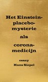 Het Einstein-placebo-mysterie als corona-medicijn - Hans Siepel - 9789463653190