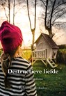 Destructieve liefde - Helma van der Kuilen - 9789463653695