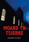 Moard yn tsjerke - Meindert Bylsma - 9789463653985