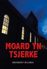 Moard yn tsjerke - Meindert Bylsma - 9789463654111