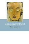 Zijnsvergetelheid - Trees Dewever - 9789463654869
