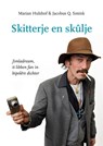Skitterje en skûlje - Marian Hulshof ; Jacobus Q. Smink - 9789463657334