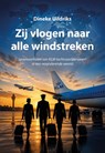 Zij vlogen naar alle windstreken - Dineke Uildriks - 9789463658881