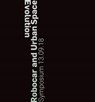 Robocar and Urban Space Evolution - Anca Ioana Ionescu ; Rients Dijkstra ; Victor Muñoz Sanz - 9789463661485