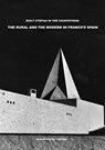 Built Utopias in the Countryside: The Rural and the Modern in Franco’s Spain - Jean-François Lejeune - 9789463661690
